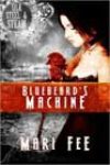 Bluebeard’s Machine by Mari Fee