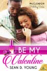 Be My Valentine by Sean D Young
