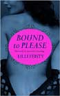Bound to Please by Lilli Feisty