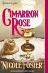 Cimarron Rose by Nicole Foster