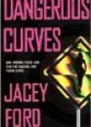 Dangerous Curves by Jacey Ford