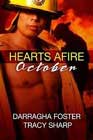 Hearts Afire: October by Darragha Foster and Tracy Sharp