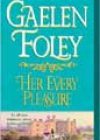 Her Every Pleasure by Gaelen Foley