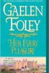 Her Every Pleasure by Gaelen Foley