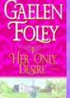Her Only Desire by Gaelen Foley