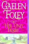 Her Only Desire by Gaelen Foley