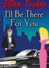 I’ll Be There for You by Ellen Fisher