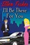 I’ll Be There for You by Ellen Fisher