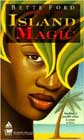 Island Magic by Bette Ford