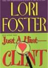Just A Hint – Clint by Lori Foster