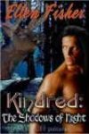 Kindred: The Shadows of Night by Ellen Fisher