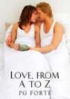 Love, From A to Z by PG Forte