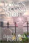 Love’s Second Sight by Darragha Foster