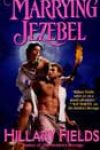 Marrying Jezebel by Hillary Fields