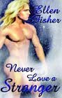 Never Love a Stranger by Ellen Fisher