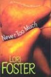 Never Too Much by Lori Foster