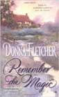 Remember the Magic by Donna Fletcher