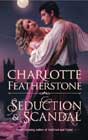 Seduction & Scandal by Charlotte Featherstone