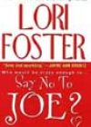 Say No to Joe? by Lori Foster