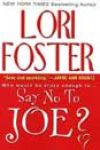 Say No to Joe? by Lori Foster