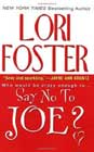 Say No to Joe? by Lori Foster