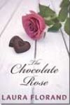 The Chocolate Rose by Laura Florand