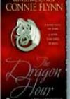 The Dragon Hour by Connie Flynn