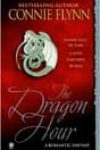 The Dragon Hour by Connie Flynn