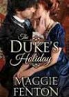 The Duke’s Holiday by Maggie Fenton
