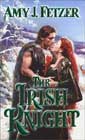 The Irish Knight by Amy J Fetzer
