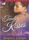 Tender Kisses by Sheryl Lister