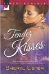 Tender Kisses by Sheryl Lister