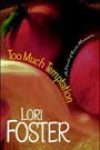 Too Much Temptation by Lori Foster