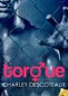 Torque by Charley Descoteaux