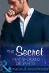 The Secret That Shocked De Santis by Natalie Anderson