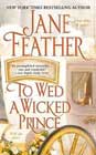 To Wed a Wicked Prince by Jane Feather