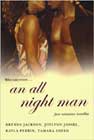 An All Night Man by Brenda Jackson, Joylynn Jossel, Kayla Perrin, and Tamara Sneed