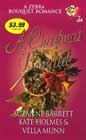A Christmas Bouquet by Suzanne Barrett, Kate Holmes, and Vella Munn