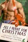 All I Want for Christmas by Lori Foster, Dee Holmes, Kinley MacGregor, and Eileen Wilks