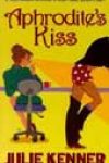 Aphrodite’s Kiss by Julie Kenner