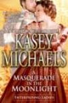 A Masquerade in the Moonlight by Kasey Michaels