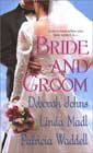 Bride and Groom by Deborah Johns, Linda Madl, and Patricia Waddell