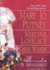 Bride by Arrangement by Mary Jo Putney, Merline Lovelace, and Gayle Wilson