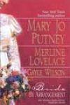 Bride by Arrangement by Mary Jo Putney, Merline Lovelace, and Gayle Wilson