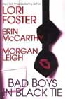 Bad Boys in Black Tie by Lori Foster, Erin McCarthy, and Morgan Leigh