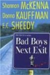 Bad Boys Next Exit by Shannon McKenna, Donna Kauffman, and EC Sheedy