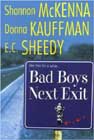 Bad Boys Next Exit by Shannon McKenna, Donna Kauffman, and EC Sheedy
