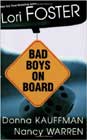 Bad Boys on Board by Lori Foster, Donna Kauffman, and Nancy Warren
