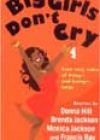 Big Girls Don’t Cry by Donna Hill, Brenda Jackson, Monica Jackson, and Francis Ray