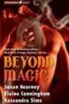 Beyond Magic by Susan Kearney, Elaine Cunningham, and Kassandra Sims